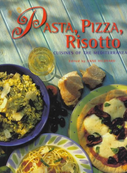 Pasta, Pizza and Risotto: Cuisines of the Mediterranean cover