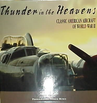 Thunder in the Heavens: Classic American Aircraft of World War II cover