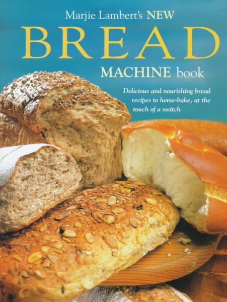 Marjie Lambert's New Bread Machine Book cover
