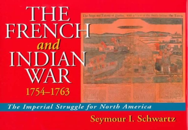 The French and Indian War 1754-1763: The Imperial Struggle for North America cover