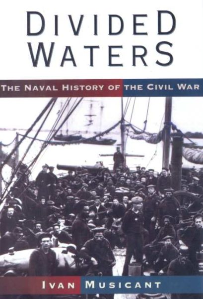 Divided Waters: The Naval History of the Civil War cover