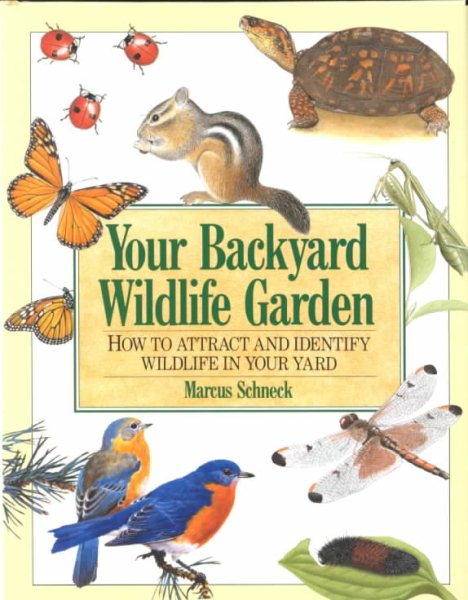 Your Backyard Wildlife Garden: How to Attract and Identify Wildlife in Your Yard cover