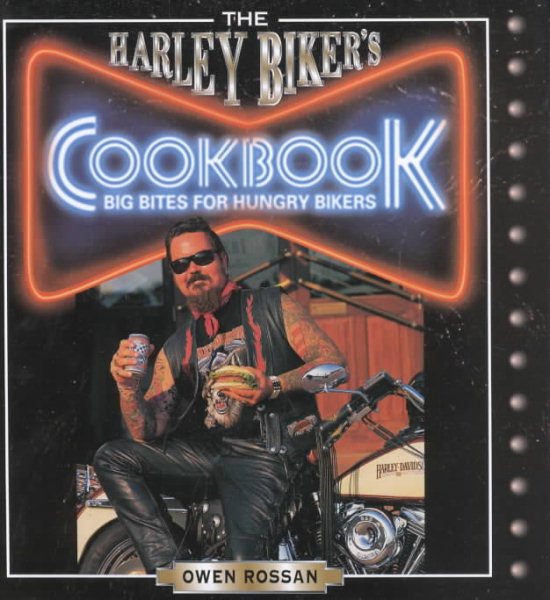 The Harley Biker's Cookbook: Big Bites for Hungry Bikers cover