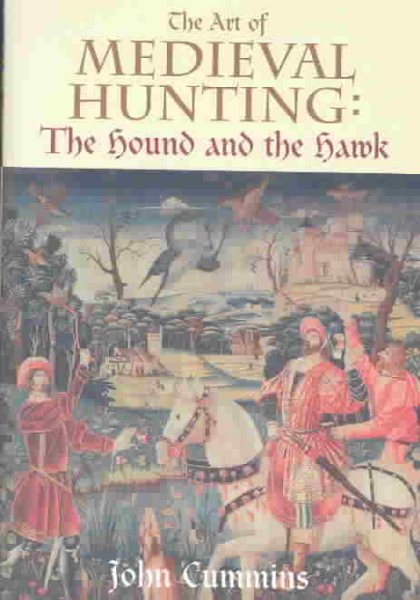 The Art of Medieval Hunting: The Hound and the Hawk cover