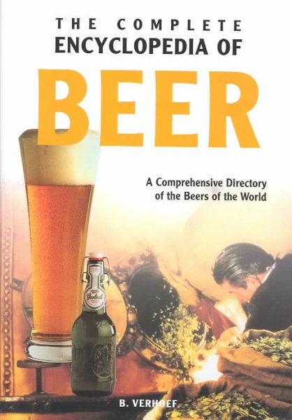 THE COMPLETE ENCYCLOPEDIA OF BEER: A comprehensive directory of the Beers of the world cover