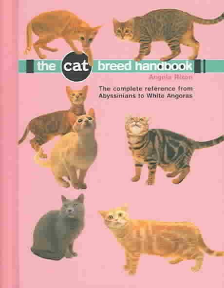 Cat Breed Handbook: The Complete Reference from Abyssinians to Siamese (Quarto Book) cover