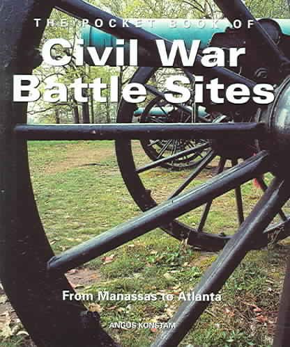 The Pocket Book Of Civil War Battle Sites: From Manassas to Atlanta cover