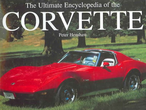 The Ultimate Encyclopedia Of The Corvette cover