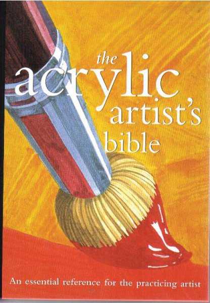 Acrylic Artist's Bible (Artist's Bibles) cover