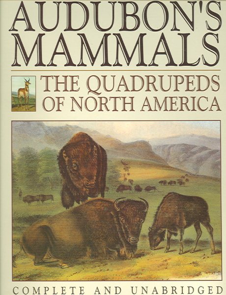 Audubon's Mammals: The Quadrupeds of North America cover