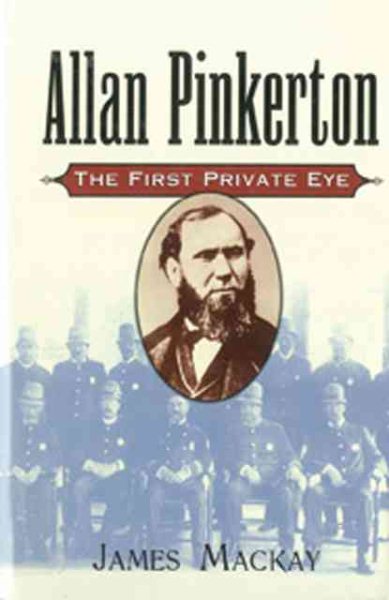 Allan Pinkerton: The First Private Eye cover