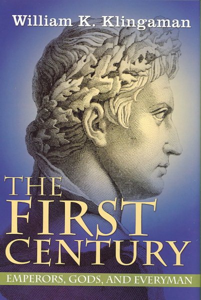 The First Century: Emperors, Gods and Everyman cover