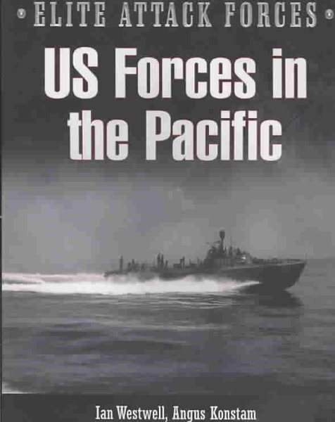 US Forces In the Pacific: 1st Marine Division and PT Boat Squadrons (Elite Attack Forces) cover