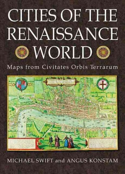 Cities of the Renaissance World: Maps from the Civitates Orbis Terrarum cover