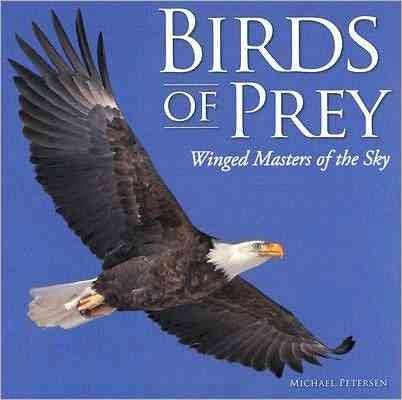 Birds of Prey: Winged Masters of the Sky cover
