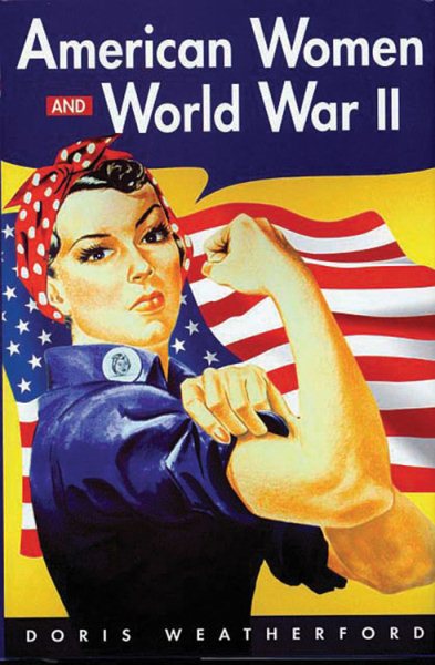 American Women And World War II (History of Women in America) cover