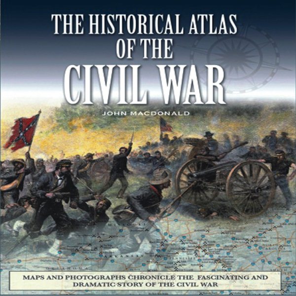 The Historical Atlas of the Civil War cover