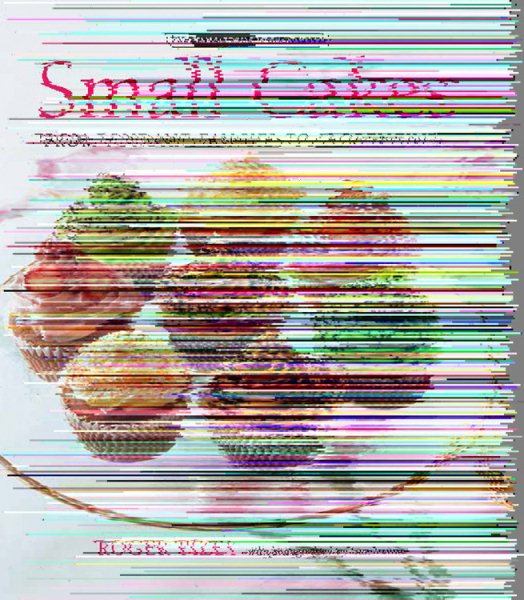 Small Cakes: From Fondant Fancies to Florentines (Small Book of Good Taste) cover