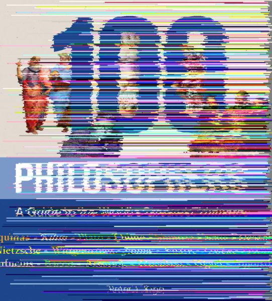 100 Philosophers: A Guide to the World's Greatest Thinkers cover
