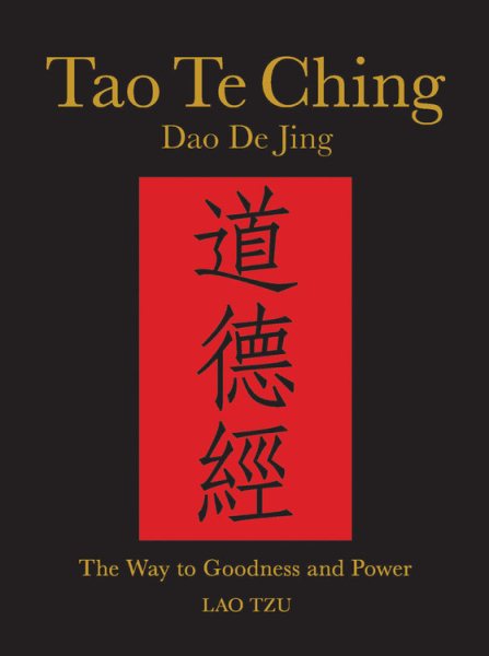 Tao Te Ching: The Way to Goodness and Power (Chinese Binding) cover