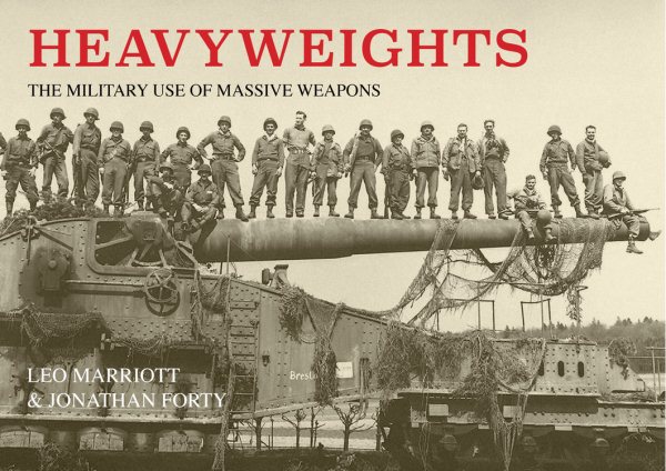 Heavyweights: The Military Use of Massive Weapons cover