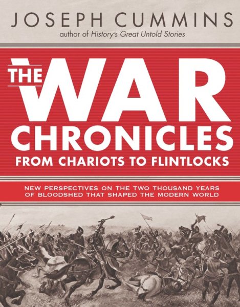 The War Chronicles: From Chariots to Flintlocks: From Chariots to Flintlocks cover