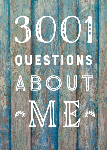 3,001 Questions About Me - Second Edition (Volume 40) (Creative Keepsakes, 40)