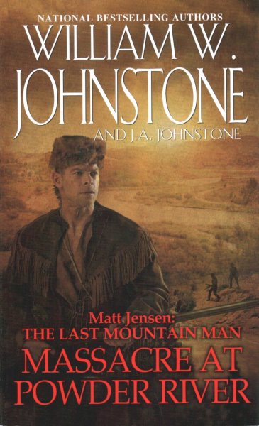 Massacre at Powder River (Matt Jensen, The Last Mountain Man #7) cover