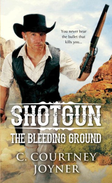 Shotgun: The Bleeding Ground (A Shotgun Western) cover