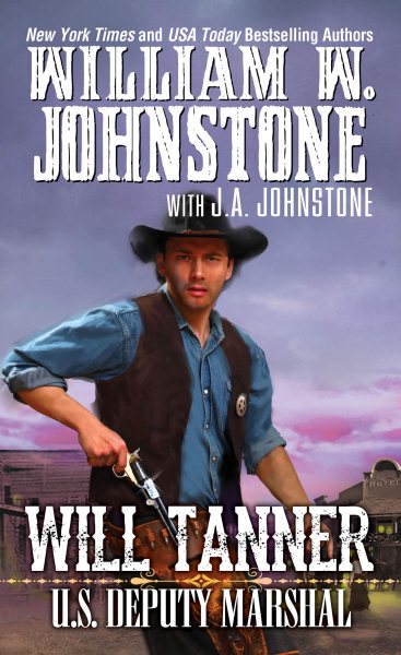 Will Tanner: U.S. Deputy Marshal (A Will Tanner Western) cover