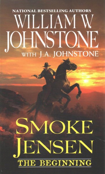 Smoke Jensen, The Beginning (A Smoke Jensen Novel) cover