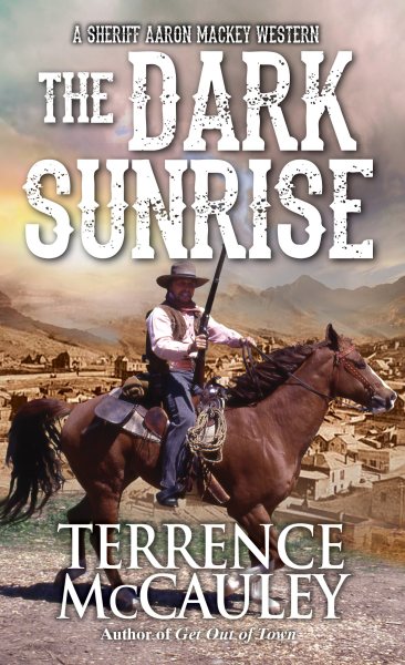 The Dark Sunrise (A Sheriff Aaron Mackey Western)