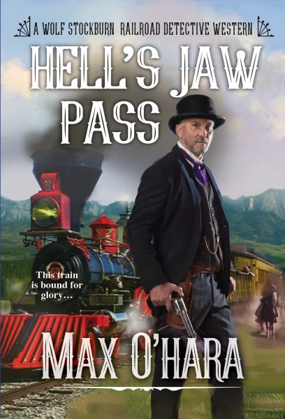 Hell's Jaw Pass (Wolf Stockburn, Railroad Detective) cover