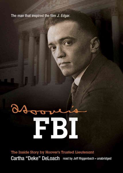 Hoover's FBI: The Inside Story by Hoover's Trusted Lieutenant (Library Edition) cover