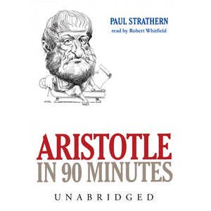 Aristotle in 90 Minutes (Philosophers in 90 Minutes (Audio)) cover