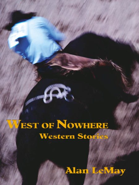 West Nowhere: Western Stories (Five Star First Edition Western Series)