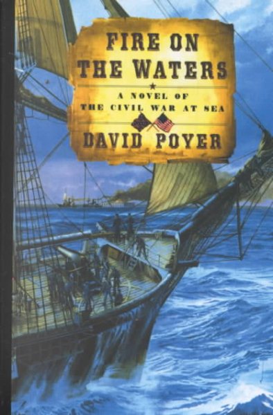 Fire on the Waters: A Novel of the Civil War at Sea cover