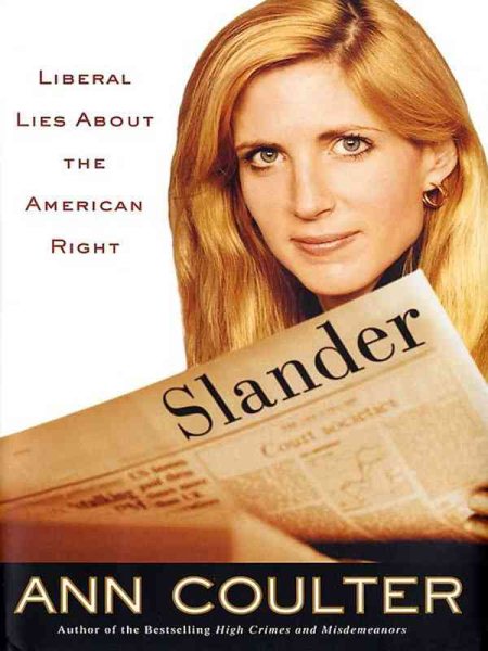 Slander: Liberal Lies About the American Right cover
