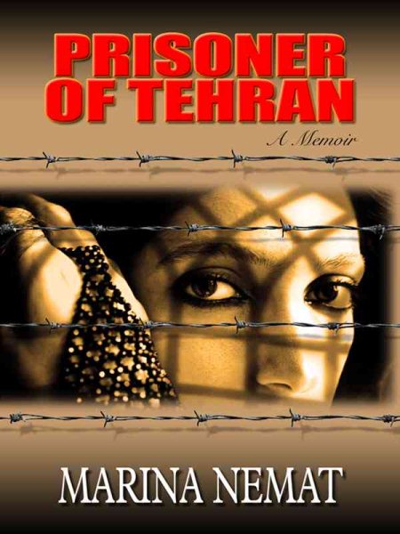Prisoner of Tehran (Thorndike Press Large Print Biography Series)