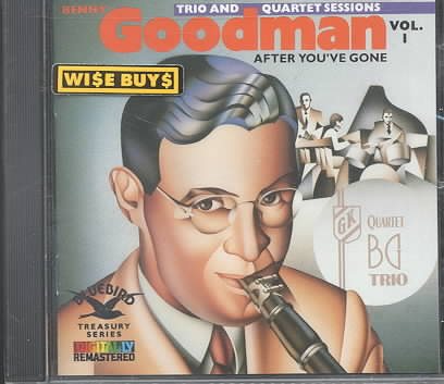 After You've Gone: Benny Goodman Trio & Quartet Sessions, Vol. 1 cover