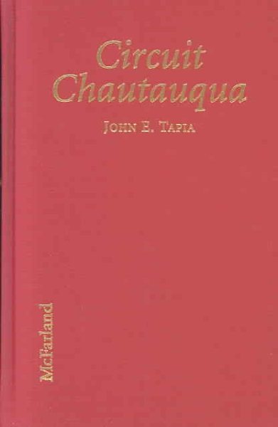 Circuit Chautauqua: From Rural Education to Popular Entertainment in Early Twentieth Century America cover