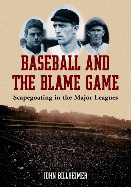Baseball and the Blame Game: Scapegoating in the Major Leagues cover
