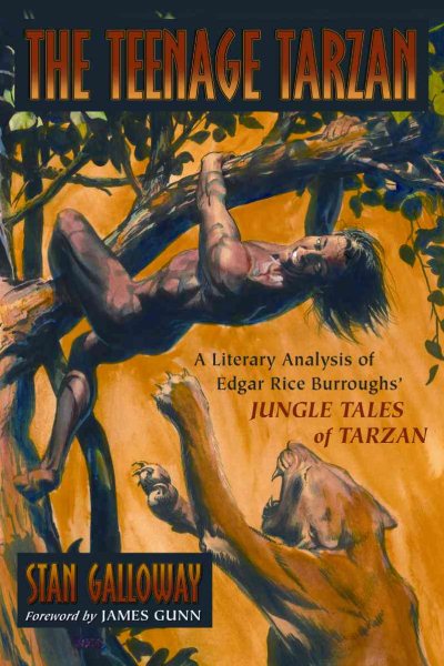 The Teenage Tarzan: A Literary Analysis of Edgar Rice Burroughs' Jungle Tales of Tarzan