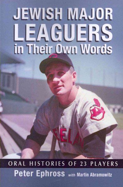 Jewish Major Leaguers in Their Own Words: Oral Histories of 23 Players cover