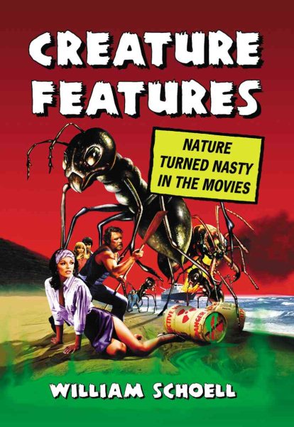 Creature Features: Nature Turned Nasty in the Movies cover