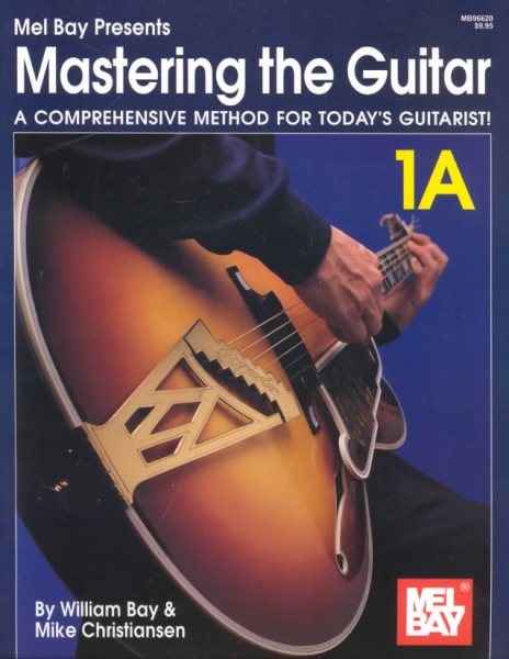 Mastering the Guitar: A Comprehensive Method for Today Guitarist! Vol. 1A cover