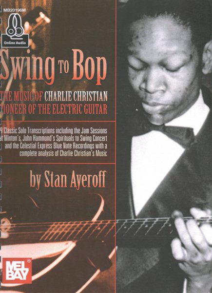 Swing to Bop: The Music of Charlie Christian cover