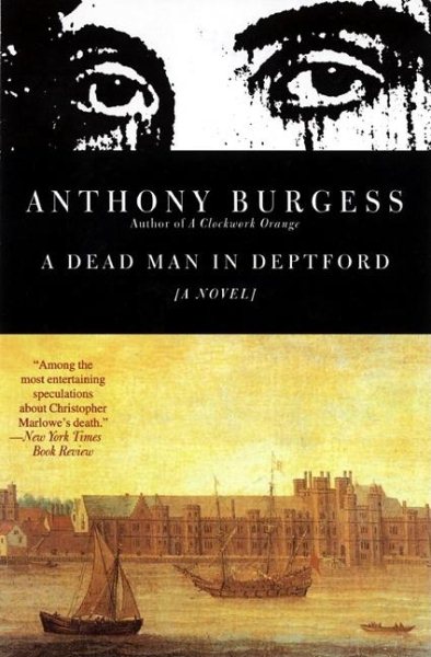 A Dead Man in Deptford (Burgess, Anthony)