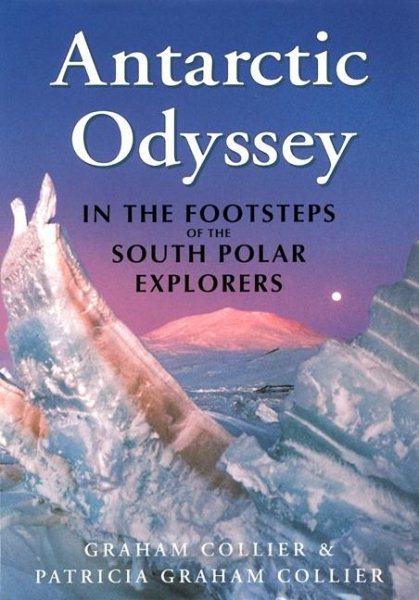 Antarctic Odyssey: Endurance and Adventure in the Farthest South cover
