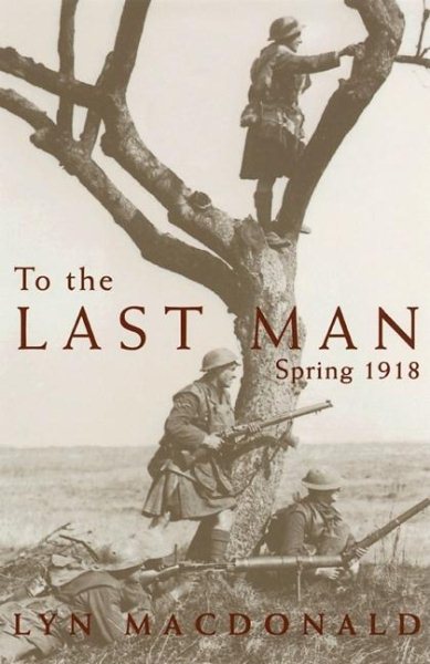 To the Last Man: Spring 1918 cover